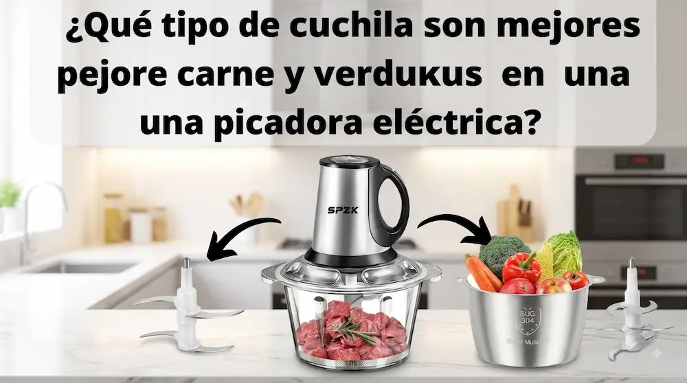Qué tipo de cuchillas son mejores para carne y verduras en una picadora eléctrica